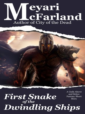 cover image of First Snake of the Dwindling Ships